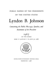 ليندون جونسون [مورد إلكتروني]: 1967 (في كتابين): يحتوي على رسائل عامة وخطب وبيانات الرئيس  