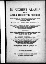 في أغنى ألاسكا وحقول الذهب في كلوندايك: كيف تم العثور عليها ، وكيف تعمل ، وما الثروات التي تم تحقيقها ، ومدى وثراء حقول الذهب ، وكيفية الوصول إلى هناك ، والزي المطلوب ، والمناخ: جنبًا إلى جنب مع تاريخ 