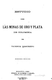 Estudio Sobre Las Minas De o r o Y Plata De Colombia 