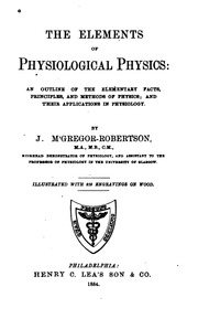 عناصر الفيزياء الفسيولوجية: الخطوط العريضة للحقائق الأولية ، والمبادئ ، وطرق الفيزياء ؛ وتطبيقاتها في علم وظائف الأعضاء  