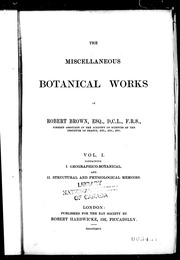 الأعمال النباتية المتنوعة لروبرت براون: المجلد. الأول ، الذي يحتوي على I. الجغرافيا النباتية ، والثاني. مذكرات هيكلية وفسيولوجية  