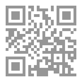 Qr Code المواعظ والاعتبار بذكر الخطط والآثار يختص ذلك بإخبار إقليم مصر والنيل وذكر القاهرة وما يتعلق بها وبإ