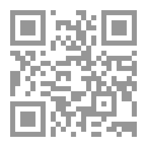 Qr Code The Forty Hadiths Of The Messenger Of God - Peace And Blessings Be Upon Him - On Monotheism And Faith: Forty Authentic Hadiths On The Principles Of Faith - Categorized By Issues And Verses Of The Book. (Arba'een As-Sahih Book 1)